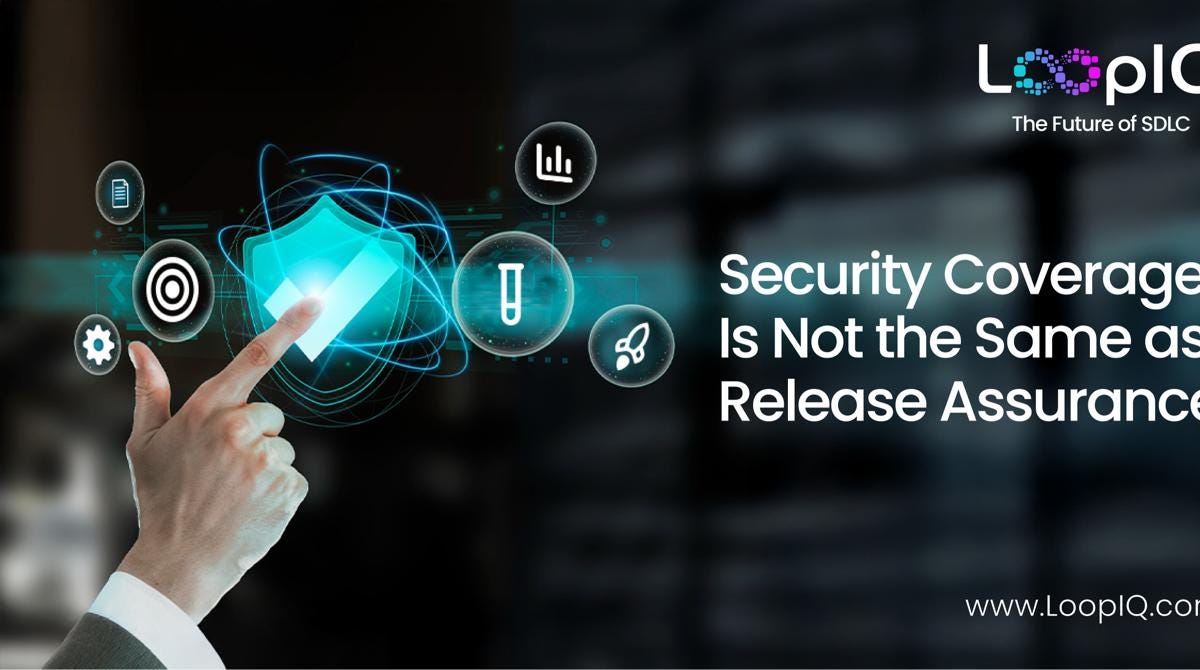 Security Coverage Board Security Coverage Is Not the Same as Release Assurance