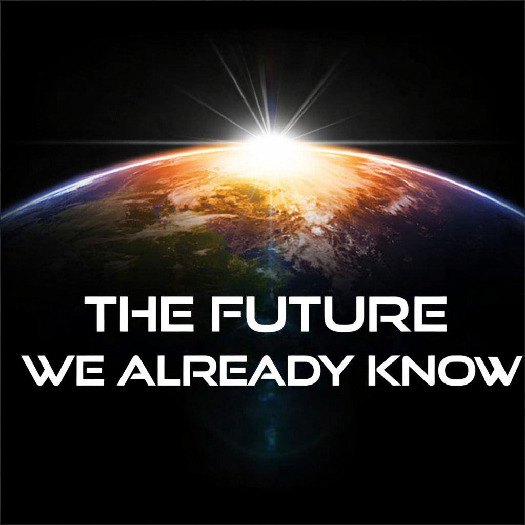 The Future We Already Know