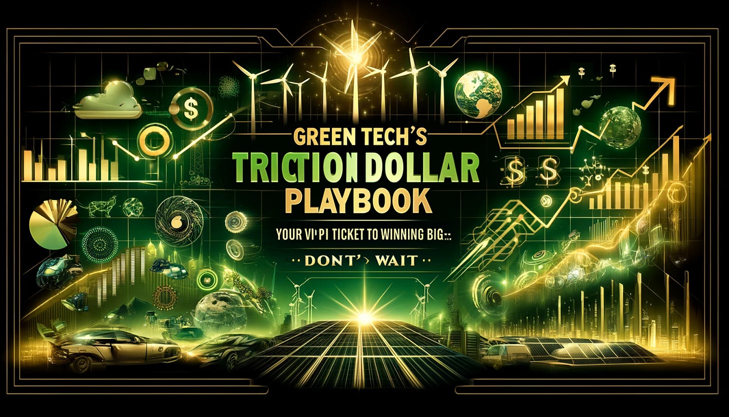 A dynamic, futuristic horizontal image representing 'Green Tech’s Trillion-Dollar Playbook: Your VIP Ticket to Winning Big—Don’t Wait'. The design should feature cutting-edge green technology elements, including wind turbines, solar panels, electric vehicles, and sustainable infrastructure, combined with financial growth symbols like stock charts, glowing data streams, and upward-trending arrows. The color scheme should emphasize green and gold tones, evoking prosperity and innovation. The text should be bold and seamlessly integrated into the composition for a sleek, modern feel.