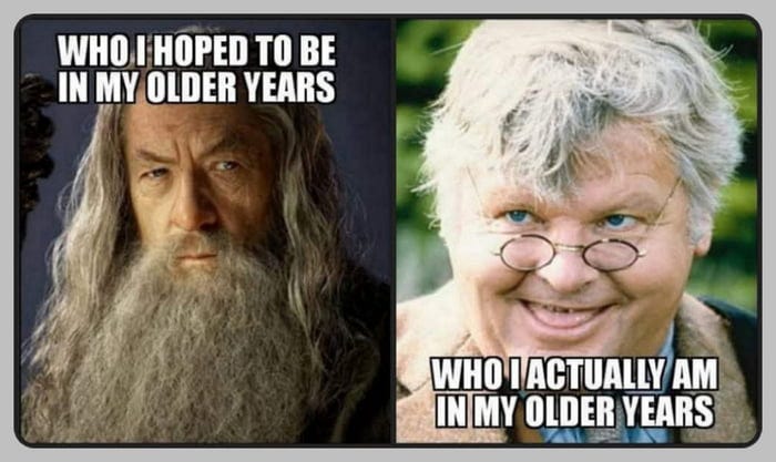 May be an image of 2 people and text that says 'WHO I HOPED TO BE IN MY OLDER YEARS WHO I ACTUALLY AM IN INMY OLDER YEARS'
