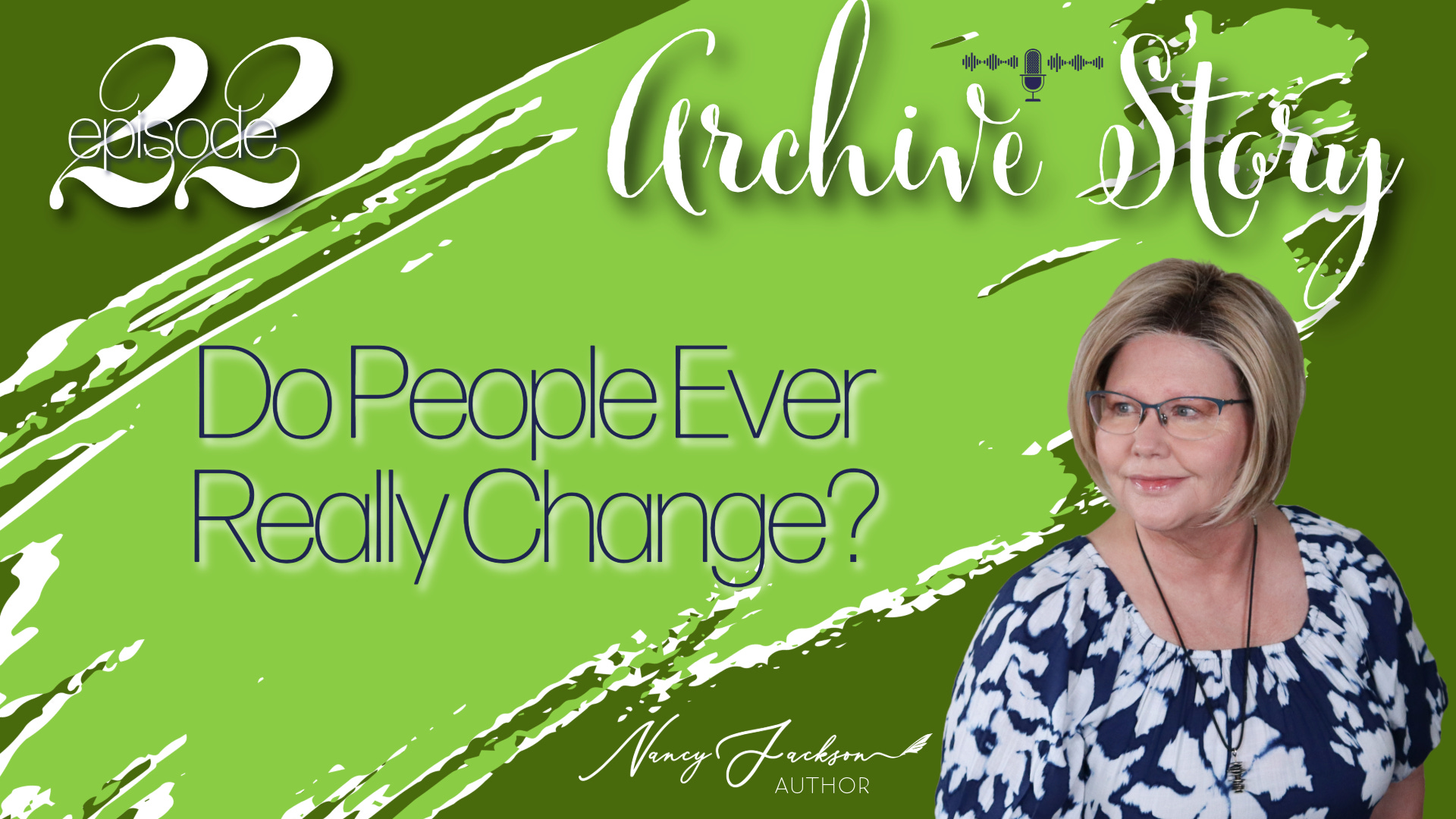 Archive Story | Do People Ever Really Change? - Episode 22