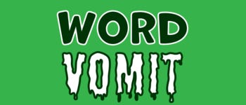 Word Vomit Word Vomit