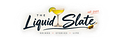 The liquid slate