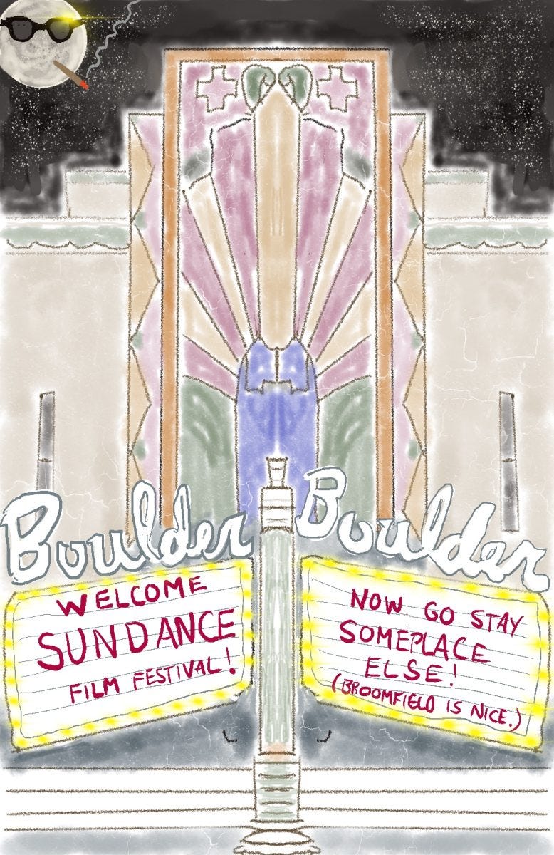 A cartoon drawing of the Boulder Theater with the marquee reading "Welcome Sundance Film Festival" on one side and "Now go stay someplace else" on the other.