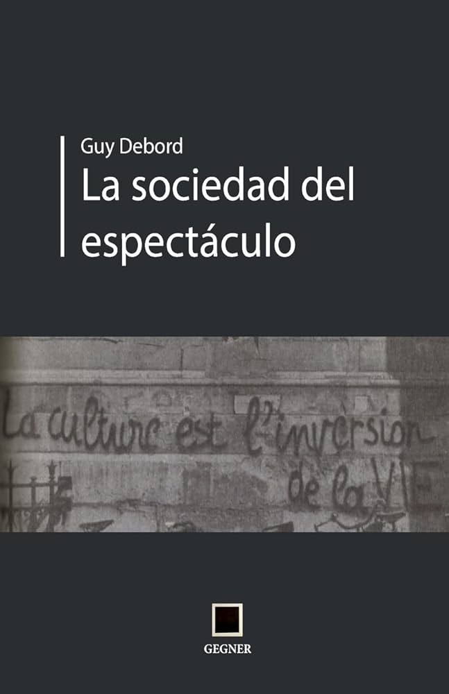 La sociedad del espectáculo: 9 (Gegner) : Debord, Guy, Maldeojo, Colectivo: Amazon.es: Libros La sociedad del espectáculo: 9 (Gegner) : Debord, Guy, Maldeojo, Colectivo: Amazon.es: Libros