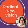 Radical New Vision
