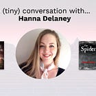 A (tiny) conversation with award winning author Hanna Delaney