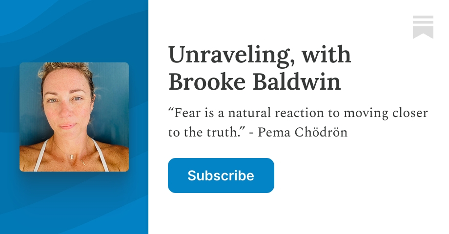 Unraveling, with Brooke Baldwin | Substack