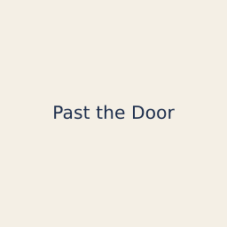Past the Door