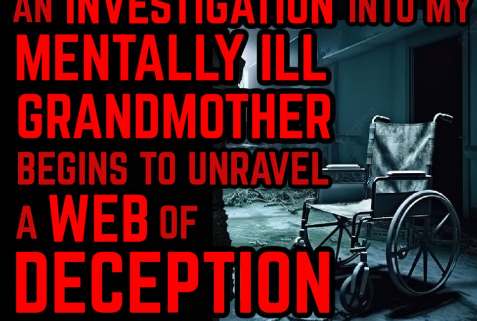 An Investigation into my Grandma begins to Unravel the Web of Deception [V2K Part 5]