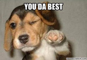 you da best you da best