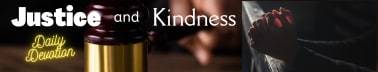 Justice and Kindness