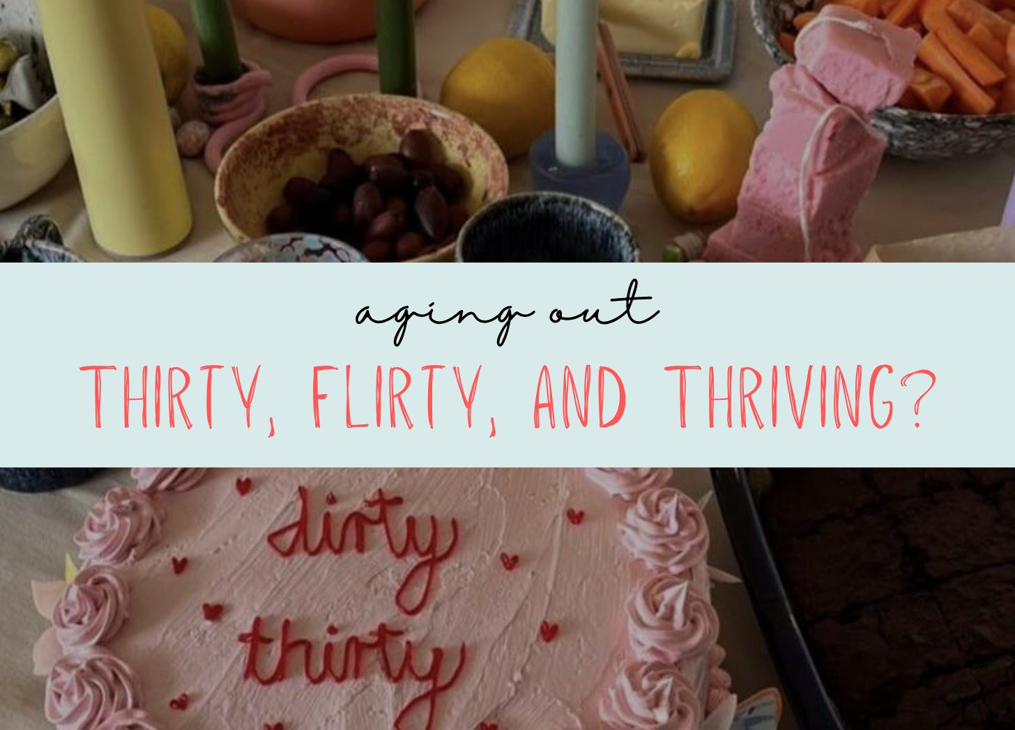 Is Anyone Thirty, Flirty, and Thriving?