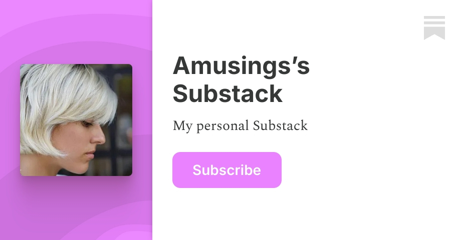 Amusings’s Substack | Substack