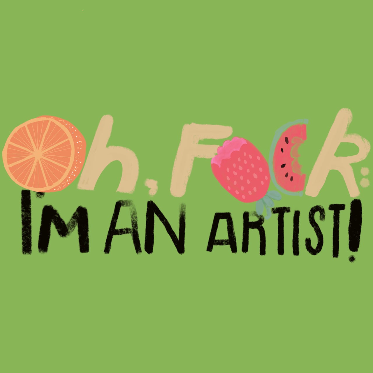  Oh F@#k: I'm an Artist! (OFIAA)