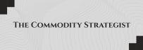 The Commodity Strategist