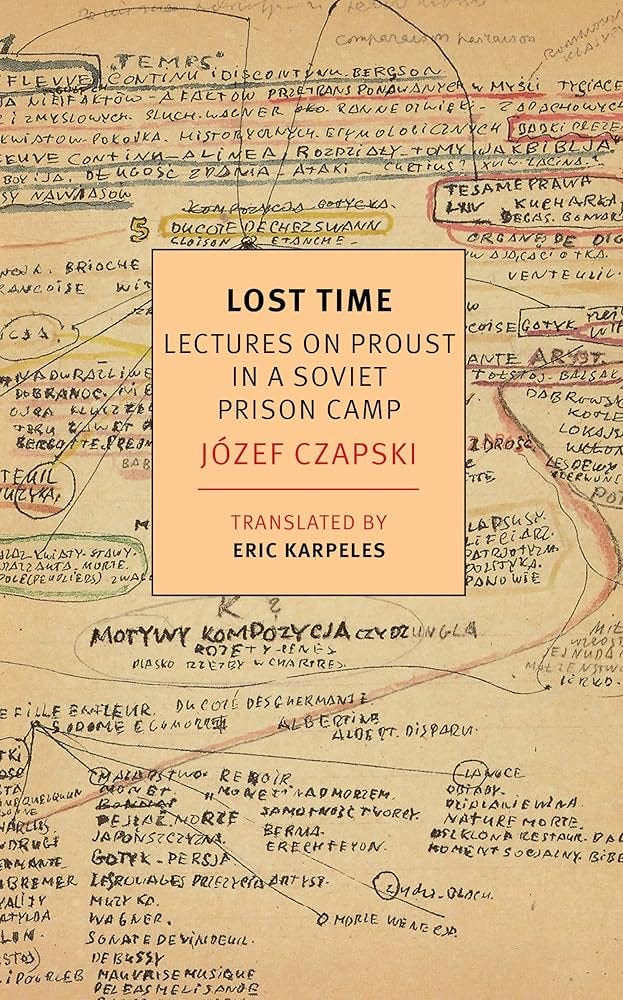 Lost Time: Lectures on Proust in a Soviet Prison Camp (New York Review  Books Classics) (English Edition) eBook : Czapski, Jozef, Karpeles, Eric,  Karpeles, Eric: Amazon.de: Kindle-Shop