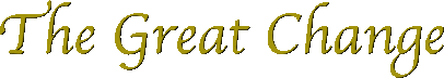 The Great Change