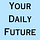 Your Daily Future