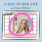 Episode 56 - A Day In Her Life with Cooper McManus
