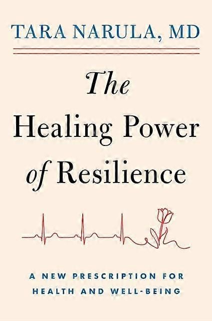 The Healing Power Of Resilience - Dr Tara Narula - Hardback - English Book - Cardiovascular medicine