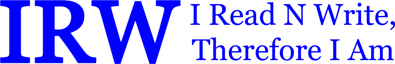 I Read N Write, Therefore I Am