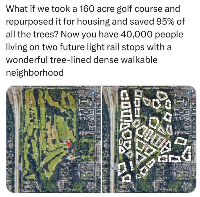 May be an image of map, telephone pole and text that says 'What if we took a 160 acre golf course and repurposed it for housing and saved 95% of all the trees? Now you have 40,000 people living on two future light rail stops with a wonderful tree-lined dense walkable neighborhood'