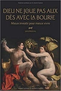 Le livre de Jan Longeval Dieu ne joue pas aux dés avec la bourse Le livre de Jan Longeval Dieu ne joue pas aux dés avec la bourse