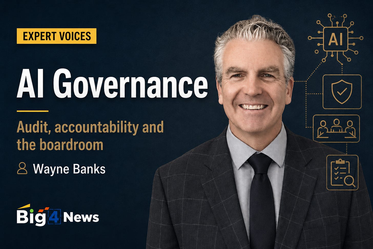 Chartered accountant and former global CFO Wayne Banks talks to Claudine Cassar about Big Four AI adoption, board accountability, client data and the standards needed before AI influences audit work