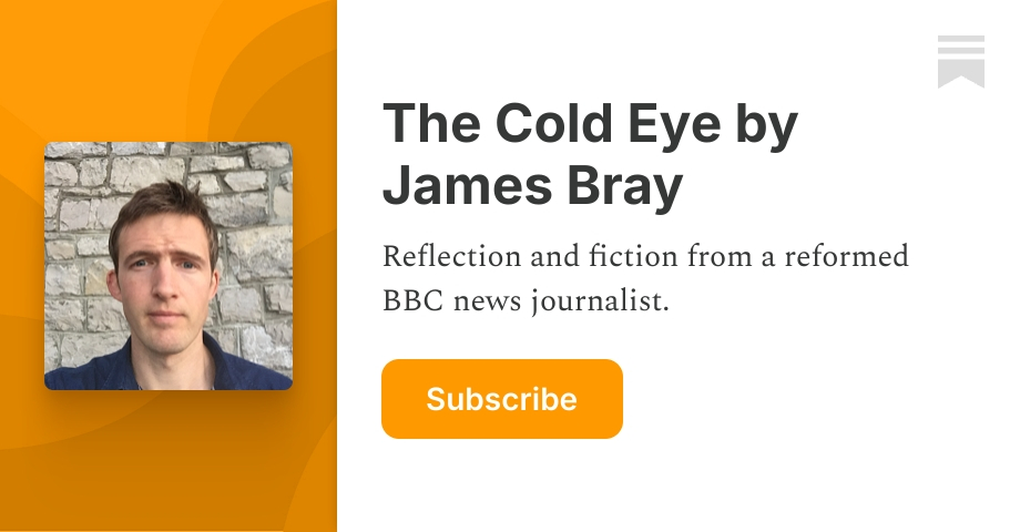 The Cold Eye by James Bray | Substack