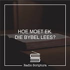 Hoe moet ek die Bybel lees?