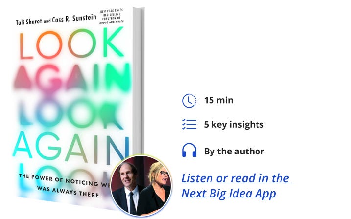 Look Again Cass Sunstein Tali Sharot Next Big Idea Club