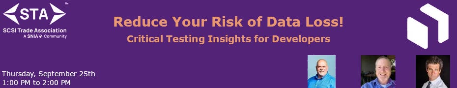 Reduce Your Risk of Data Loss! 'Critical Testing Insights for Developers'  (Sept. 25th)