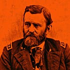 If Forced to Choose, Our Military Leaders Should Follow the Law Not the President—Like Ulysses S. Grant