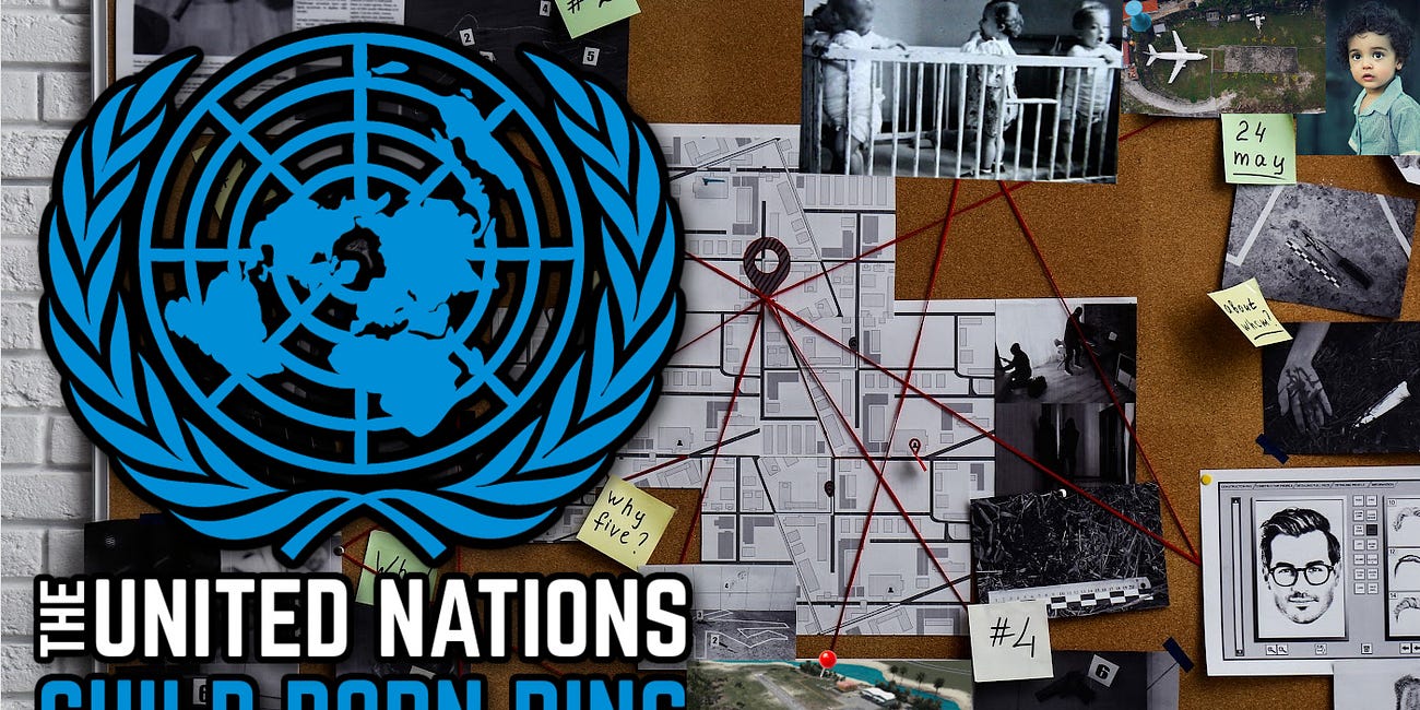 The United Nations CH1LD P0RN Ring [Pizzagate Part 17]