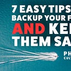 7 Easy Ways to Keep Your Photos Safe with Backups