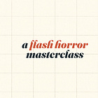 The Craft of Freaky Flash Fiction