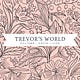 Trevor's World
