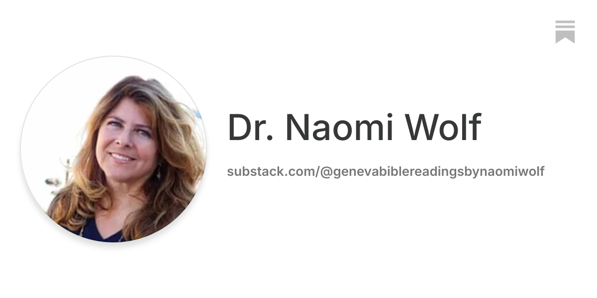 Dr. Naomi Wolf | Substack
