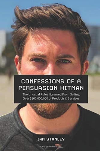 review of confessions of a persuasion hitman by ian stanley