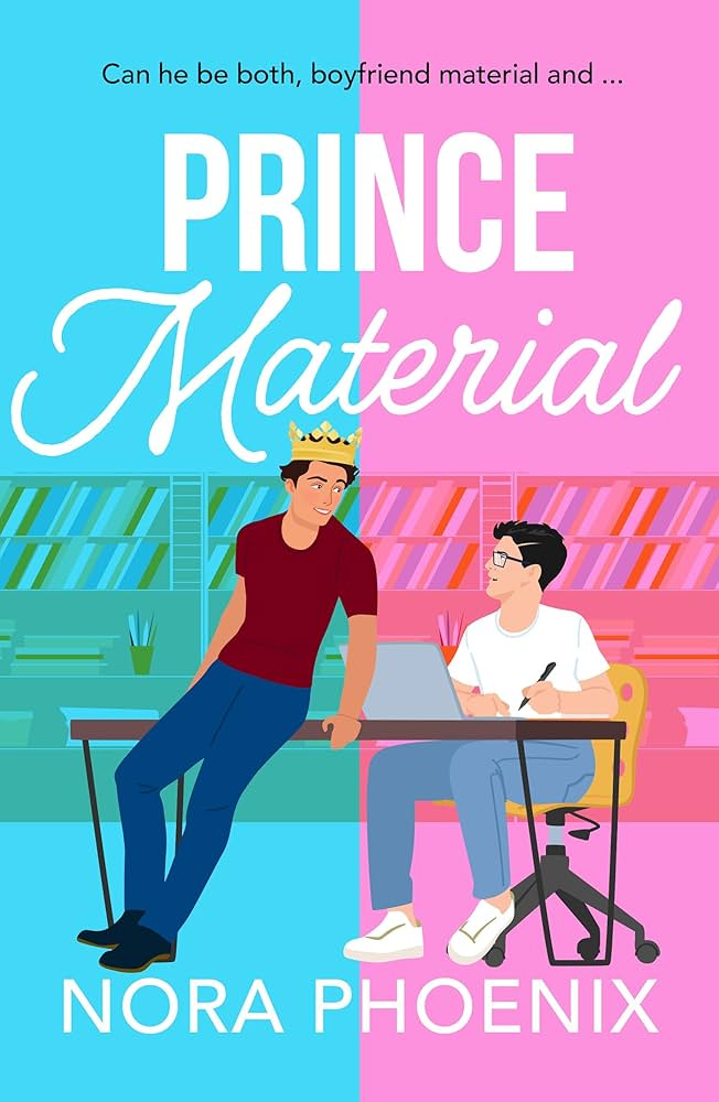 Prince Material: A BRAND NEW hilarious and heartwarming MM romantic comedy  from Nora Phoenix for 2025 (The Prince Pact Book 2) - Kindle edition by  Phoenix, Nora. Literature & Fiction Kindle eBooks @ Amazon.com.