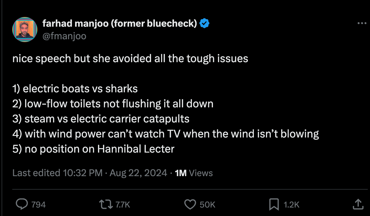 nice speech but she avoided all the tough issues 1) electric boats vs sharks 2) low-flow toilets not flushing it all down 3) steam vs electric carrier catapults 4) with wind power can’t watch TV when the wind isn’t blowing 5) no position on Hannibal Lecter nice speech but she avoided all the tough issues 1) electric boats vs sharks 2) low-flow toilets not flushing it all down 3) steam vs electric carrier catapults 4) with wind power can’t watch TV when the wind isn’t blowing 5) no position on Hannibal Lecter