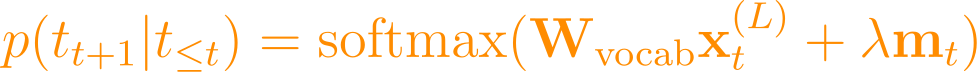 p(t_{t+1} | t_{\leq t}) = \text{softmax}(\mathbf{W}_{\text{vocab}} \mathbf{x}_t^{(L)} + \lambda \mathbf{m}_t)