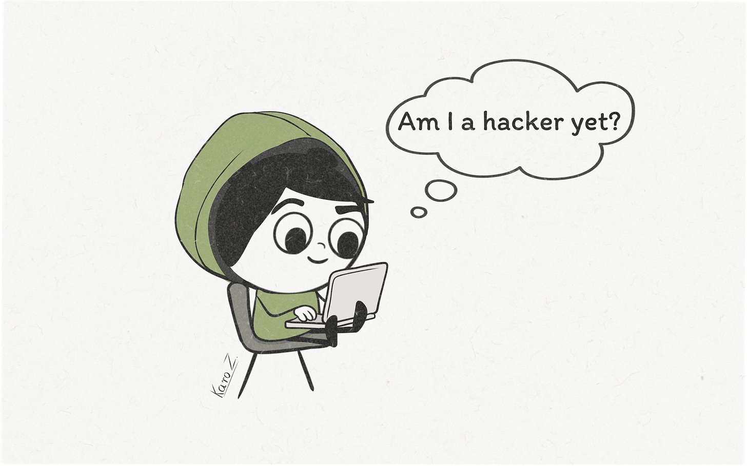 A cute character in a green hoodie is joyfully typing on a laptop, with a thought bubble that reads:   **“Am I a hacker yet?”** This visual perfectly captures the vibe of beginner coders, vibecoders, o who just got something to work and are feeling invincible for 3.5 seconds. By Karo Z., Product With Attitude.