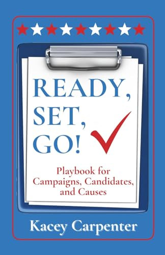 My Journey with Bernie book cover, READY, SET, GO! Playbook for Campaigns, Candidates, and Causes book cover, Kacey Carpenter author, organizer and activist holding a book, clipboard, and wearing an organizing bag with buttons