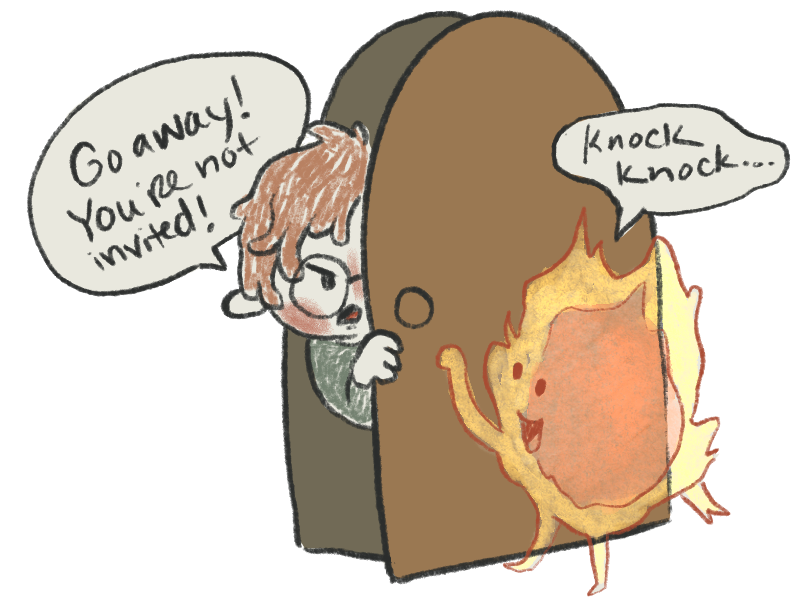 a doodle of a person peeking out a door saying "Go Away! You're not invited!" while a little flame guy representing burnout knocks on the door saying "knock knock."