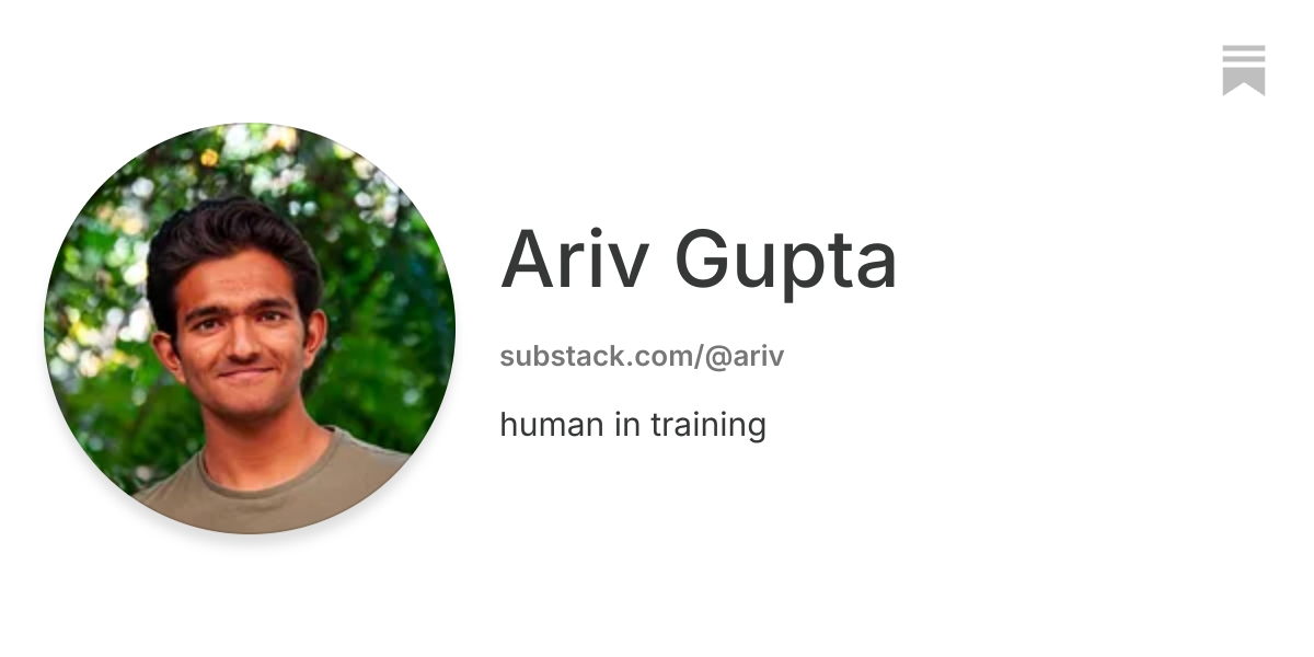 Ariv Gupta | Substack