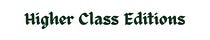 Higher Class Editions
