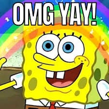 Spongebob Squarepants with a rainbow in front of his forehead. The text says OMG Yay! Spongebob Squarepants with a rainbow in front of his forehead. The text says OMG Yay!