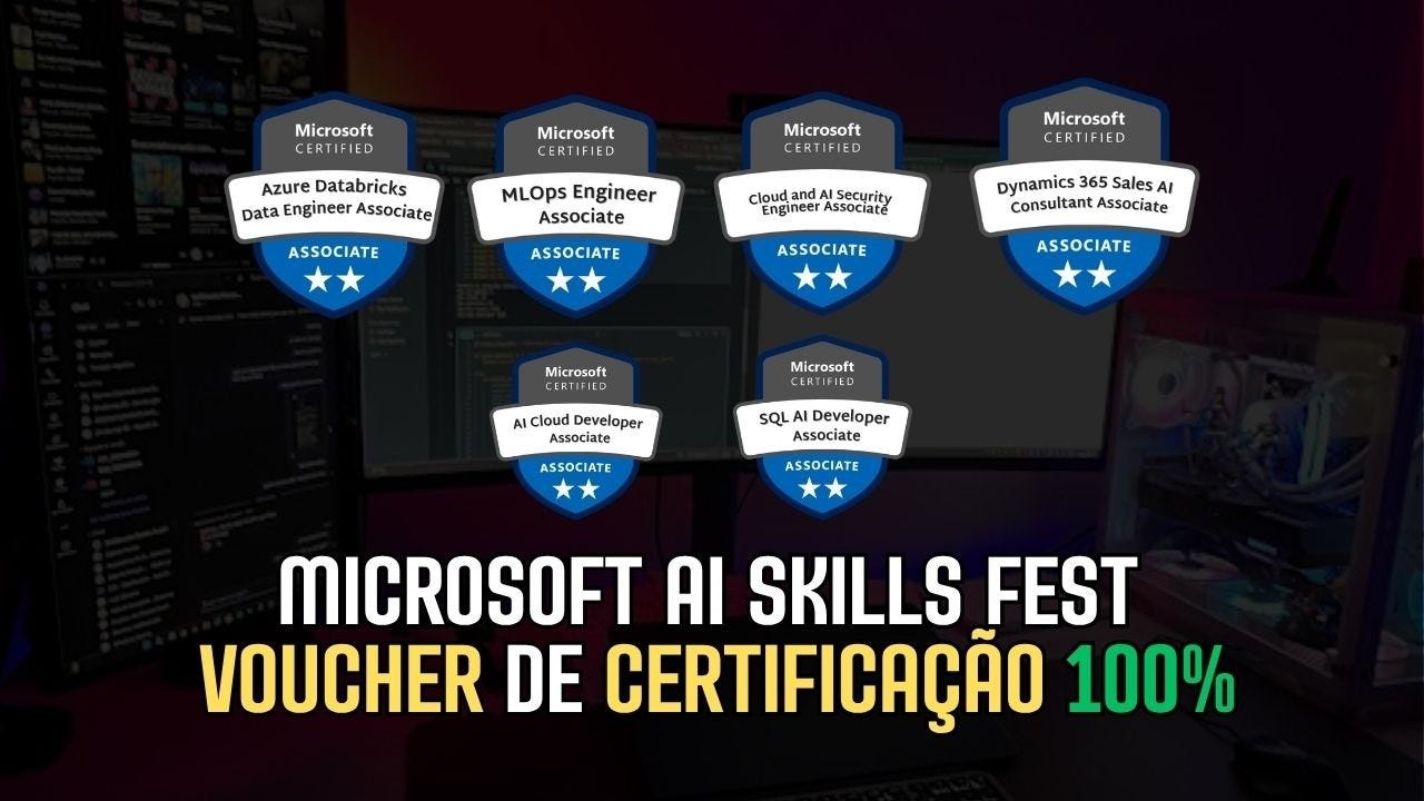 A Microsoft vai dar voucher de certificação 100% na faixa - pra quem participar do AI Skills Fest